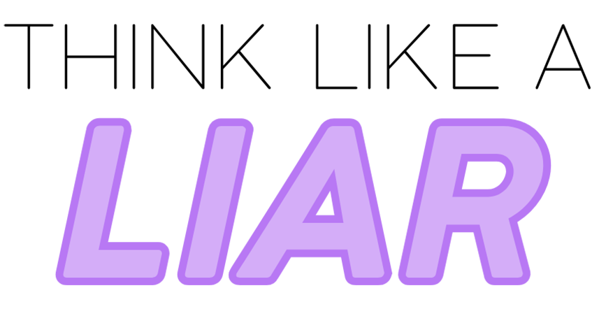 Think Like a Liar